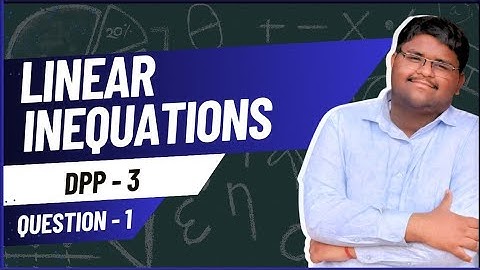 ICSE Class 10 | Linear Inequations | DPP 3 – Q1 | Full Solution Explained