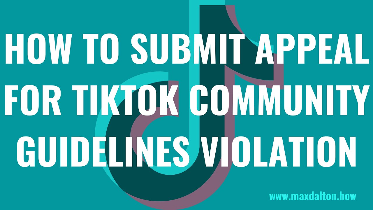 How To Submit Appeal For TikTok Community Guidelines Violation YouTube