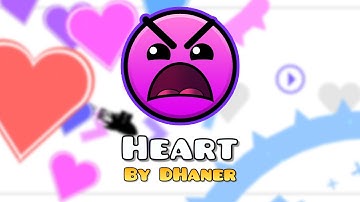 Heart By DHaner x Zoroa 100% | 1 Coins | Geometry Dash (GD)