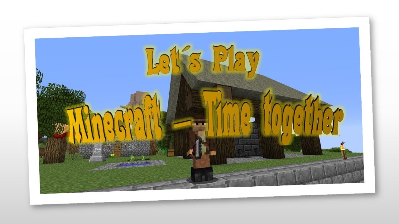 Minecraft Time together Part 0009 Beginn der Berry Bushes Farm