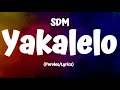 Sdm  yakalelo paroleslyrics