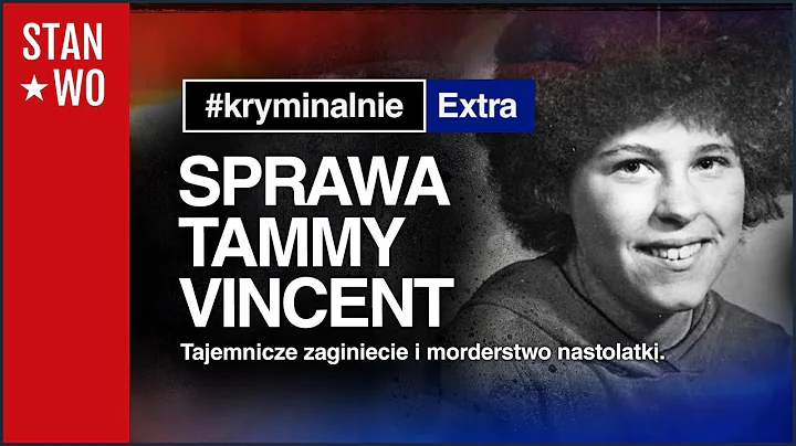 Sprawa Tammy Vincent - KryminalnieExtra #21