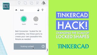 Tinkercad Hack: Changing the scale of locked shapes