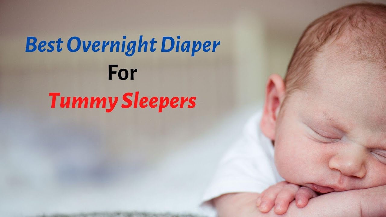 Best Overnight Diaper For Tummy 