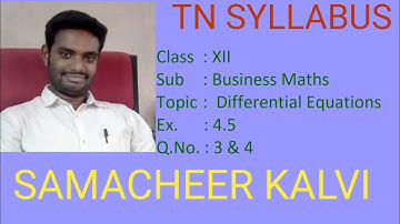 Ex 4.5 - Q.No 3 & 4 - 12th Business Maths -  Differential Equations