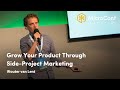 Grow Your Product Through Side-Project Marketing