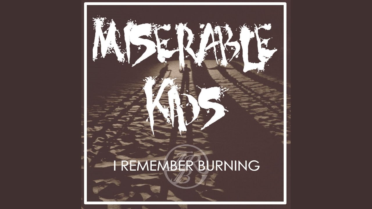 Watch Miserable Kids on YouTube Watch Miserable Kids on YouTube