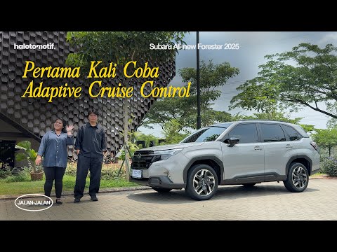 Jalan-jalan pake Subaru All-new Forester 2025 - Halotomotif