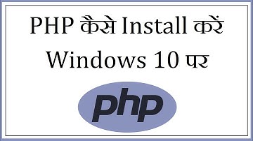 How to Install PHP 7.4.13 on Windows 10 in Hindi