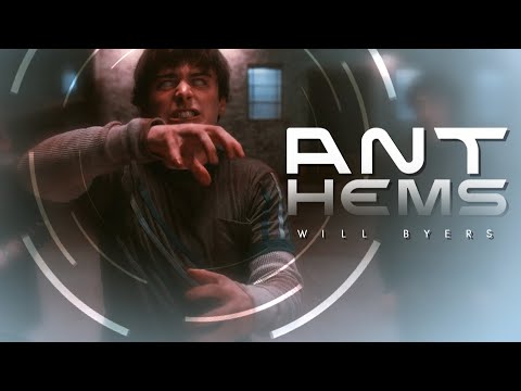 Will Byers | ANTHEMS