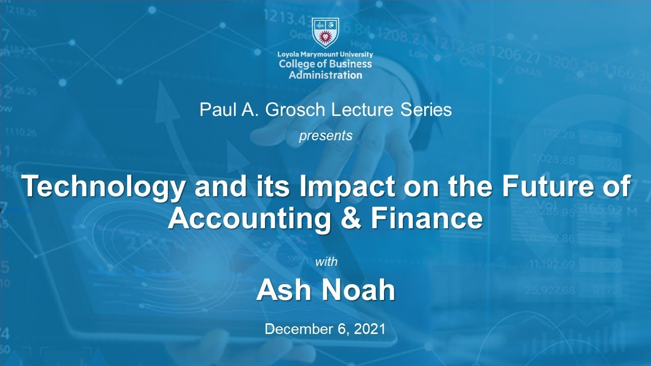 Technology and Its Impact on the Future of Accounting & Finance - YouTube