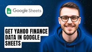 How To Get Yahoo Finance Data In Google Sheets [2026 Guide]
