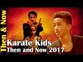 Karate Kids  Then and Now 2017