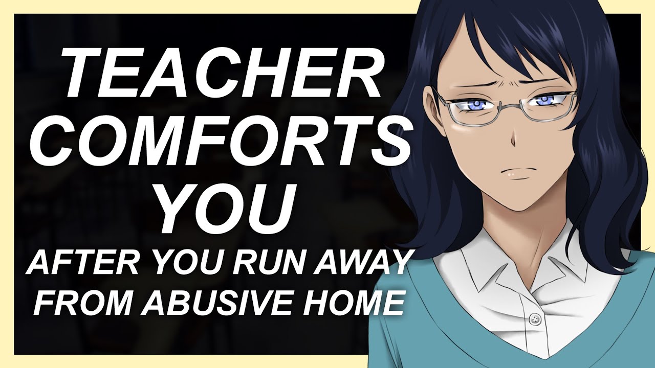 Teacher Comforts You After You Run Away From Abusive Home (Pt 2) |ASMR Roleplay [Visual Novel Style]