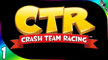Crash Team Racing Part 1 Gameplay Let
