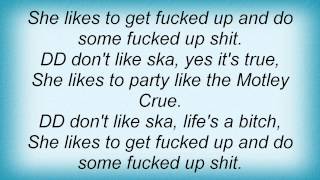 Voodoo Glow Skulls - Dd Don't Like Ska Lyrics