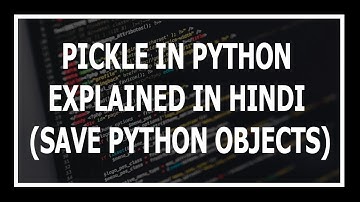[Hindi] Pickle Module In Python Explained!