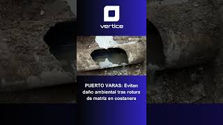 Emergencia en Puerto Varas: Rotura de matriz de aguas servidas