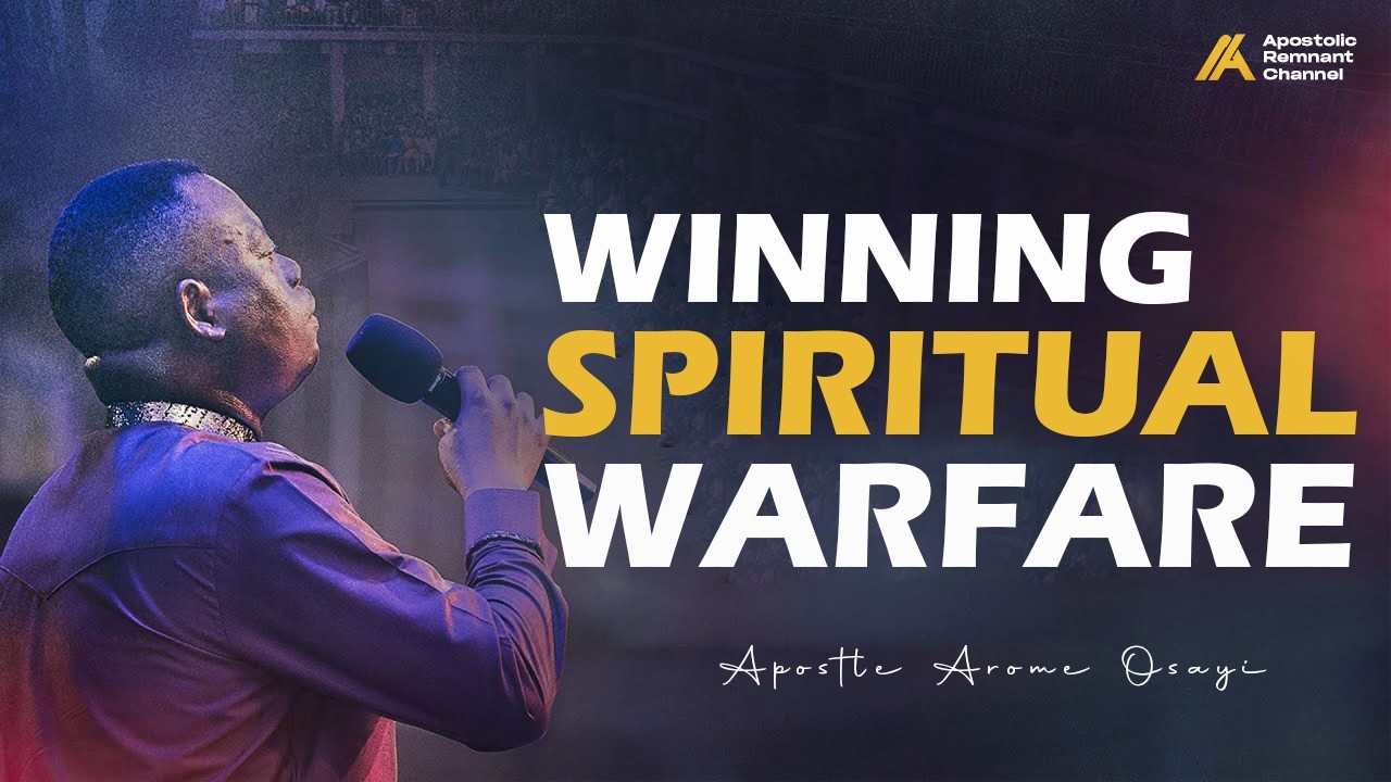 The Apostolic Insurance Policy of Spiritual Warfare – Apostle Arome Osayi