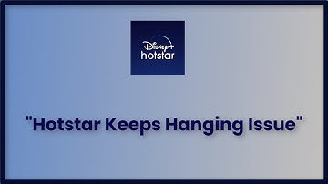 Hotstar Keeps Hanging Issue Android & Ios - 2023 - New Update