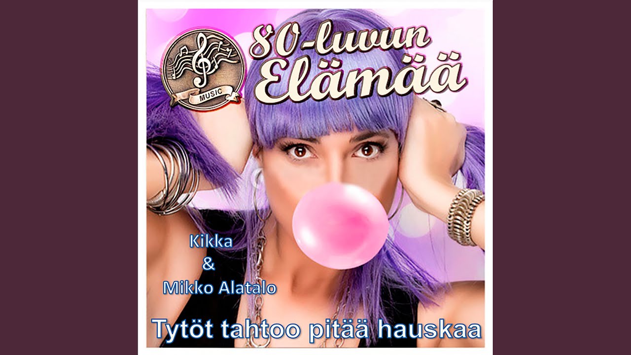 Tytöt tahtoo pitää hauskaa