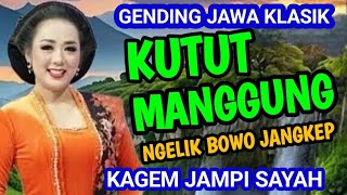 KUTUT MANGGUNG NGELIK BOWO JANGKEP GENDING JAWA KLASIK KAGEM JAMPI SAYAH.