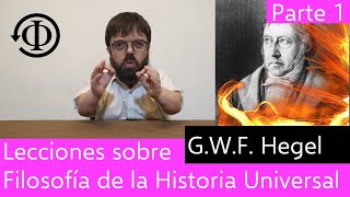 Hegel - Lecciones sobre la Filosofía de la Historia Universal (1/6)