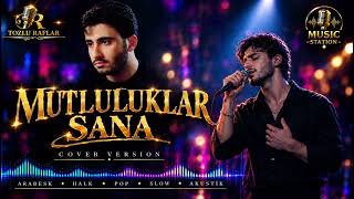 Mutluluklar Sana Cover Tozlu Raflar Farkiyla Son Ses Aç Station 