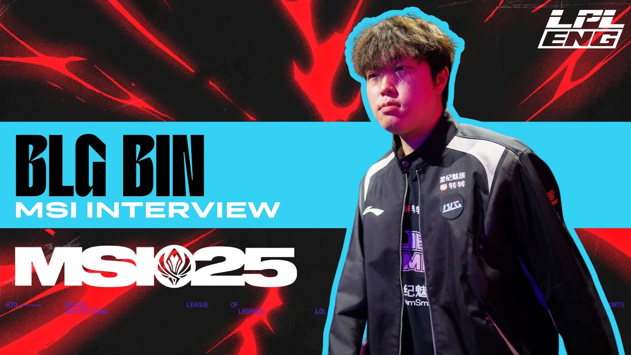 BLG Bin at MSI 2025: "I'm on my way towards being one of the greatest in the LPL"
