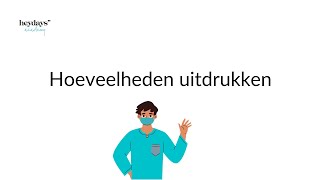 HOEVEELHEDEN uitdrukken in het Nederlands