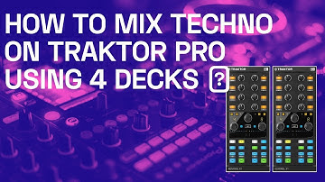 How to mix Techno on Traktor using 4 Decks
