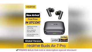 Global version realme Buds Air 7 pro 53dB Deep-sea Noise Cancellation AI Simultaneous Interpretation