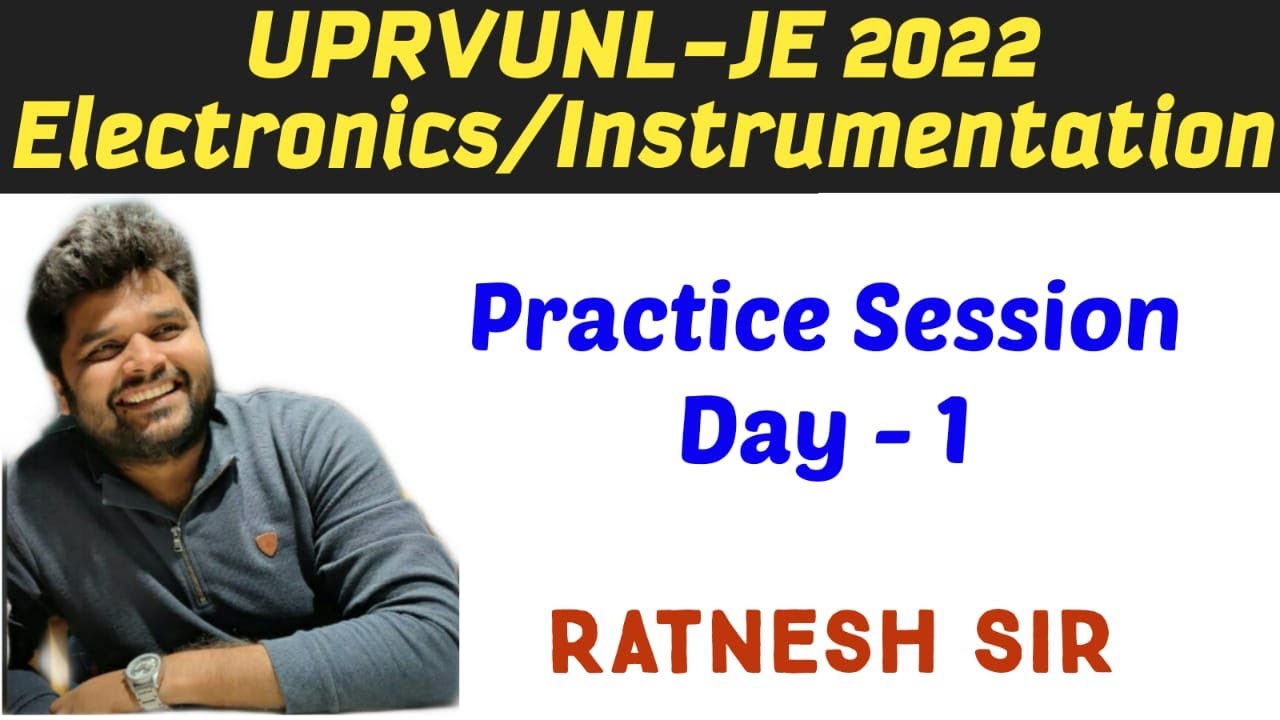 Day 1 Practice Session For UPRVUNL-JE/BARC/MP Sub Eng Electronics/Instrumentation By Ratnesh Sir