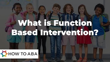 How to Apply Function Based Intervention | Understanding Why A Child May Act Out