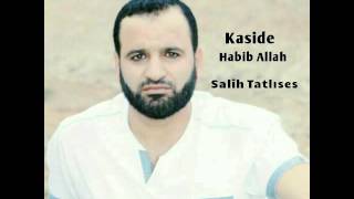 Salih Tatlıses Kaside Habib Allah