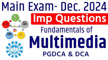 Fundamentals of Multimedia Imp Questions | DCA, PGDCA By Arvind