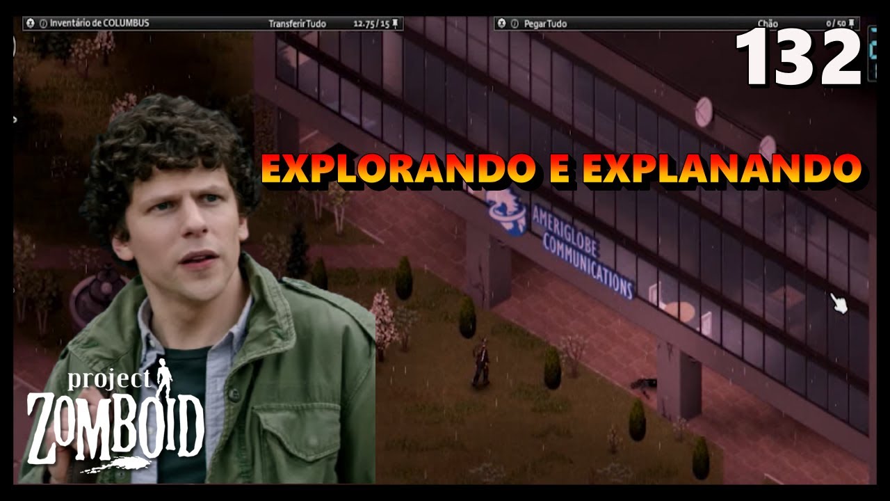 PROJECT ZOMBOID B41 PT-BR | SAGA COLUMBUS | EXPLORANDO E EXPLANDO  TE: 07 - EP: 132