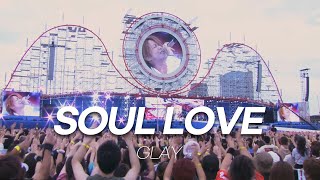 GLAY - SOUL LOVE [LIVE/한글자막]