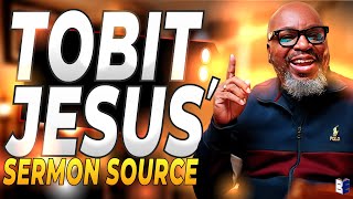 Tobit: Jesus' Sermon Source