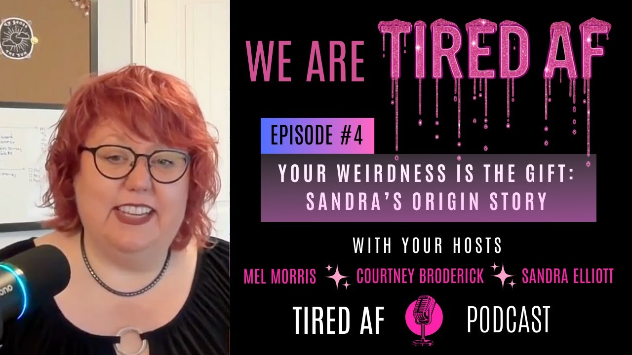 Your Weirdness is the Gift: Sandra’s Origin Story