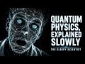 Quantum Physics, Explained Slowly | Science for Sleep