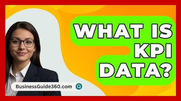 What Is KPI Data? - BusinessGuide360.com