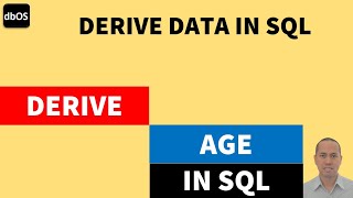 Derive age in SQL