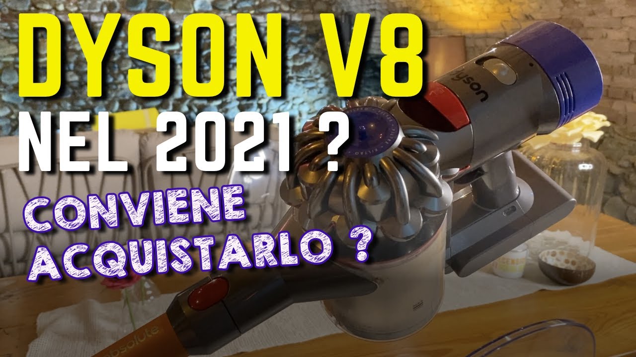 Acquistare DYSON V8 nel 2021 ha ancora senso ? ASPIRAPOLVERE DYSON ECONOMICO  - YouTube