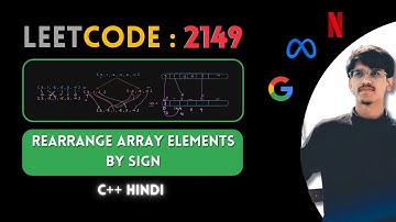 Leetcode : 2149. Rearrange Array Elements by Sign | C++ | Hindi | Abhishek khare