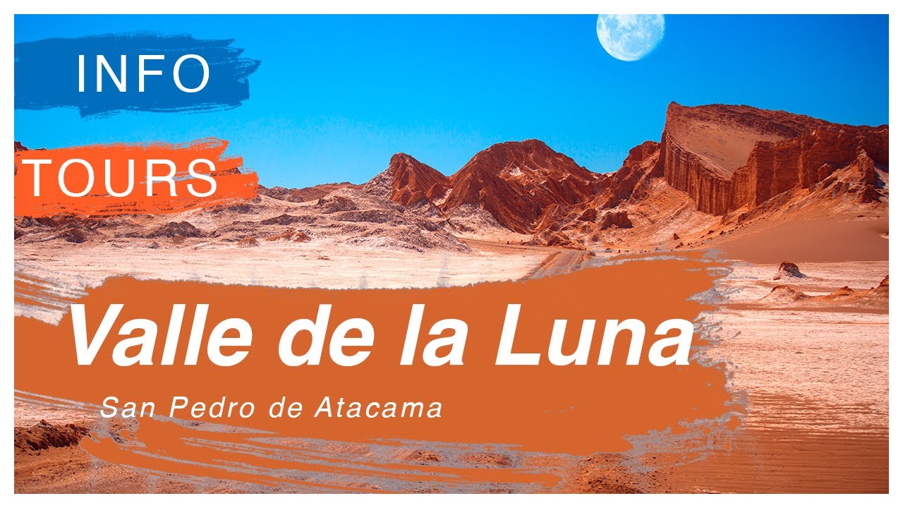 valle-de-la-luna-san-pedro-de-atacama-informaci-n-tours-youtube