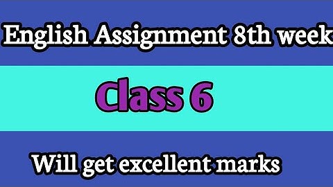 English assignment  8th week class 6।।৬ষ্ঠ শ্রেণির ইংরেজি এসাইনমেন্ট ২০২১ ।।