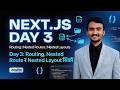 Day 3 Next.js in Nepali | Routing, Nested Routes & Nested Layouts Explained