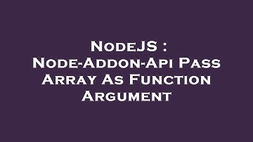 NodeJS : Node-Addon-Api Pass Array As Function Argument