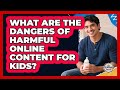 What Are The Dangers Of Harmful Online Content For Kids? - Fatherhood Journey Network